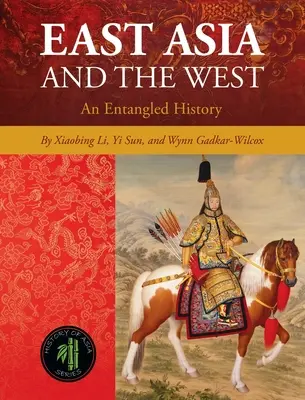 Ostasien und der Westen: Eine verwickelte Geschichte - East Asia and the West: An Entangled History
