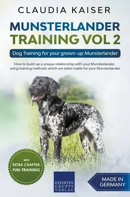 Munsterlander Training Vol. 2 - Hundetraining für Ihren erwachsenen Munsterlander - Munsterlander Training Vol 2 - Dog Training for your grown-up Munsterlander