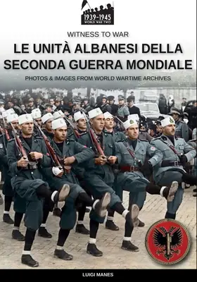 Le unit albanesi della Seconda Guerra Mondiale