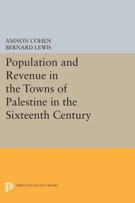 Bevölkerung und Einkommen in den Städten Palästinas im sechzehnten Jahrhundert - Population and Revenue in the Towns of Palestine in the Sixteenth Century