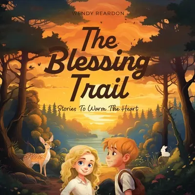 Der Segenspfad: Geschichten, die das Herz erwärmen - The Blessing Trail: Stories to Warm the Heart