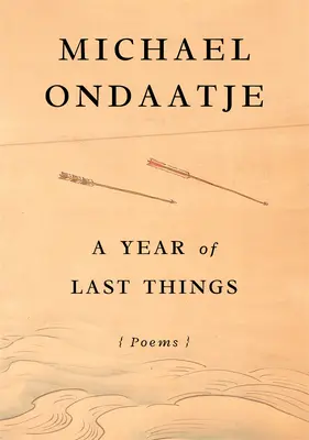 Ein Jahr der letzten Dinge: Gedichte - A Year of Last Things: Poems