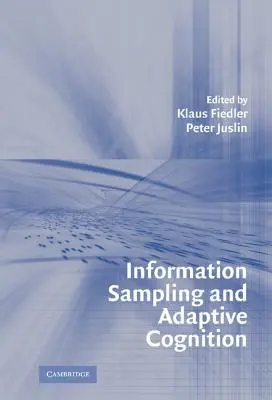 Informationssampling und adaptive Kognition - Information Sampling and Adaptive Cognition