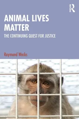 Das Leben der Tiere ist wichtig: Die ständige Suche nach Gerechtigkeit - Animal Lives Matter: The Continuing Quest for Justice