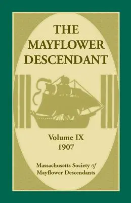 Der Mayflower Descendant, Band 9, 1907 - The Mayflower Descendant, Volume 9, 1907