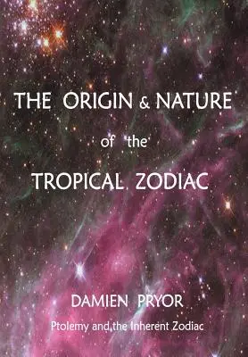 Der Ursprung und die Natur des tropischen Tierkreises - The Origin & Nature of the Tropical Zodiac