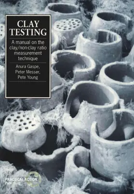 Lehmprüfung: Ein Handbuch über die Ton-/Nicht-Ton-Messmethode - Clay Testing: A Manual on the Clay/Non-Clay Measurement Technique