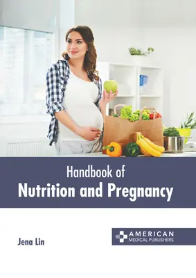 Handbuch für Ernährung und Schwangerschaft - Handbook of Nutrition and Pregnancy