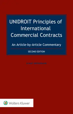UNIDROIT-Grundsätze für internationale Handelsverträge. Ein Artikel-für-Artikel-Kommentar - UNIDROIT Principles of International Commercial Contracts. An Article-by-Article Commentary