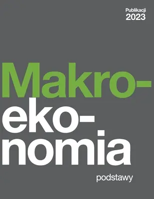 Makroekonomia - Podstawy (2023 Polnische Ausgabe) - Makroekonomia - Podstawy (2023 Polish Edition)