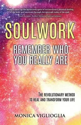 Seelenarbeit: Erinnere dich, wer du wirklich bist - Soulwork: Remember who you really are