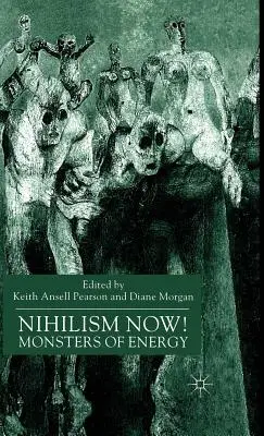 Nihilismus jetzt! Ungeheuer der Energie - Nihilism Now!: Monsters of Energy