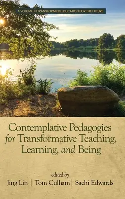 Kontemplative Pädagogik für transformatives Lehren, Lernen und Sein (hc) - Contemplative Pedagogies for Transformative Teaching, Learning, and Being (hc)