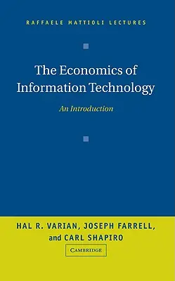 Die Wirtschaftswissenschaften der Informationstechnologie: Eine Einführung - The Economics of Information Technology: An Introduction