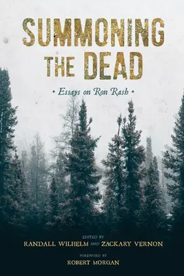 Die Beschwörung der Toten: Essays über Ron Rash - Summoning the Dead: Essays on Ron Rash