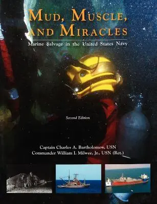 Schlamm, Muskeln und Wunder: Schiffsbergung in der United States Navy - Mud, Muscle, and Miracles: Marine Salvage in the United States Navy