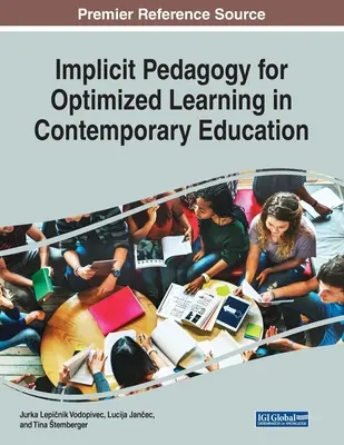 Implizite Pädagogik für optimiertes Lernen in der zeitgenössischen Bildung - Implicit Pedagogy for Optimized Learning in Contemporary Education