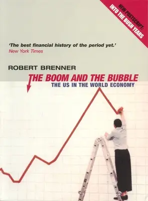 Der Boom und die Blase: Die USA in der Weltwirtschaft - The Boom and the Bubble: The Us in the World Economy