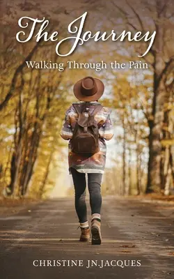 Die Reise: Der Weg durch den Schmerz - The Journey: Walking Through the Pain