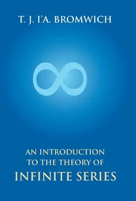 Eine Einführung in die Theorie der unendlichen Reihen - An Introduction To The Theory Of Infinite Series