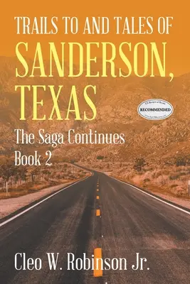 Spuren und Geschichten von Sanderson, Texas: Die Saga geht weiter Buch 2 - Trails to and Tales of Sanderson, Texas: The Saga Continues Book 2