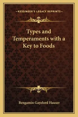 Typen und Temperamente mit einem Schlüssel zu den Lebensmitteln - Types and Temperaments with a Key to Foods