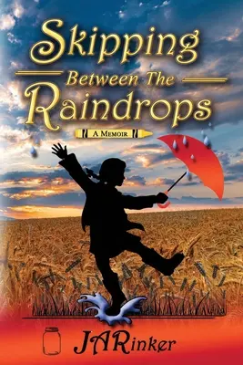 Zwischen den Regentropfen hüpfen: Ein Memoir - Skipping Between The Raindrops: A Memoir