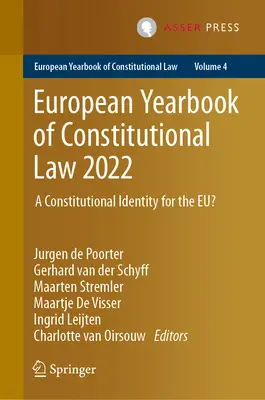 Europäisches Jahrbuch für Verfassungsrecht 2022: Eine Verfassungsidentität für die Eu? - European Yearbook of Constitutional Law 2022: A Constitutional Identity for the Eu?