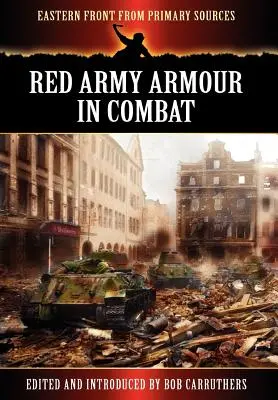 Die Panzerung der Roten Armee im Gefecht - Red Army Armour in Combat