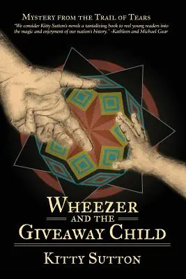 Wheezer und das verschenkte Kind: Buch Vier - Wheezer and the Giveaway Child: Book Four