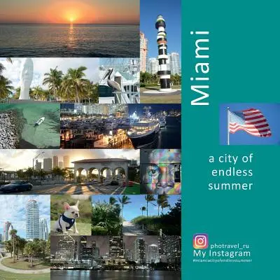 Miami: Eine Stadt des unendlichen Sommers: Ein Foto-Reiseerlebnis - Miami: A City of Endless Summer: A Photo Travel Experience