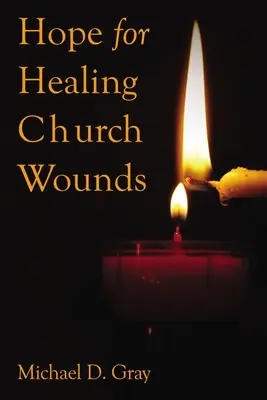 Hoffnung für die Heilung kirchlicher Wunden - Hope for Healing Church Wounds