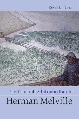 Die Cambridge Einführung in Herman Melville - The Cambridge Introduction to Herman Melville