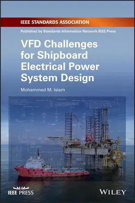 Vfd-Herausforderungen für den Entwurf elektrischer Stromversorgungssysteme an Bord von Schiffen - Vfd Challenges for Shipboard Electrical Power System Design