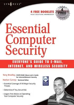 Grundlegende Computersicherheit: Leitfaden für E-Mail-, Internet- und Wireless-Sicherheit für jedermann - Essential Computer Security: Everyone's Guide to Email, Internet, and Wireless Security