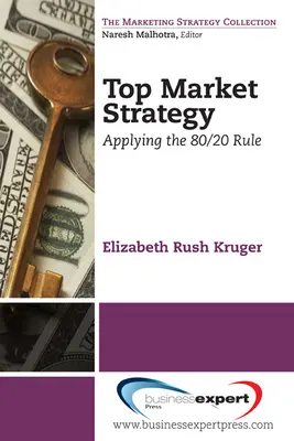 Top-Markt-Strategie: Die Anwendung der 80/20-Regel - Top Market Strategy: Applying the 80/20 Rule