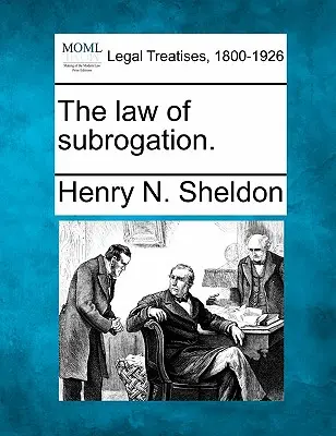 Das Recht des Forderungsübergangs. - The law of subrogation.