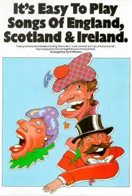 Es ist leicht, Lieder aus England, Schottland und Irland zu spielen: P/V/G - It's Easy to Play Songs of England, Scotland and Ireland: P/V/G