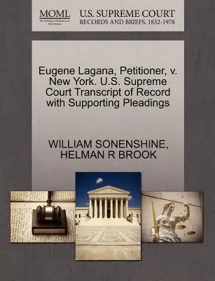Eugene Lagana, Antragsteller, V. New York. U.S. Supreme Court Transcript of Record with Supporting Pleadings - Eugene Lagana, Petitioner, V. New York. U.S. Supreme Court Transcript of Record with Supporting Pleadings