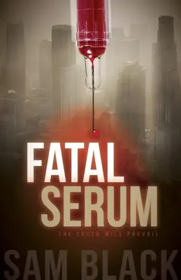 Tödliches Serum - Fatal Serum