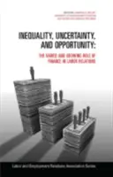 Ungleichheit, Ungewissheit und Chancen: Die vielfältige und wachsende Rolle der Finanzen in den Arbeitsbeziehungen - Inequality, Uncertainty, and Opportunity: The Varied and Growing Role of Finance in Labor Relations