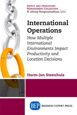 Internationale Geschäfte: Wie mehrere internationale Umgebungen die Produktivität und Standortentscheidungen beeinflussen - International Operations: How Multiple International Environments Impact Productivity and Location Decisions