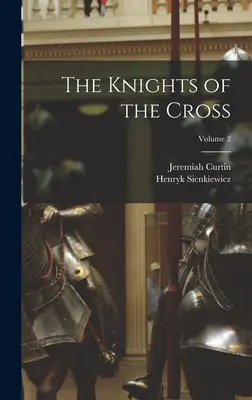 Die Ritter des Kreuzes; Band 2 - The Knights of the Cross; Volume 2