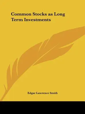 Stammaktien als langfristige Investitionen - Common Stocks as Long Term Investments