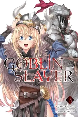 Goblin Slayer, Bd. 14 (Light Novel) - Goblin Slayer, Vol. 14 (Light Novel)