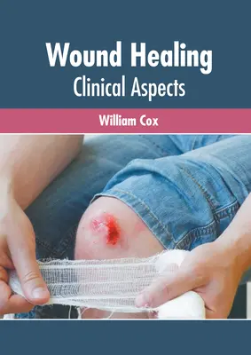 Wundheilung: Klinische Aspekte - Wound Healing: Clinical Aspects