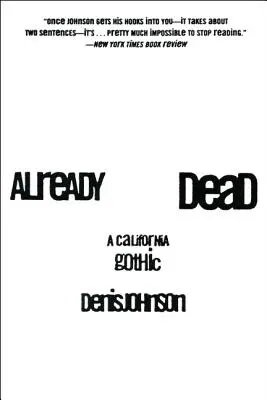 Bereits tot: Ein kalifornischer Gruselroman - Already Dead: A California Gothic