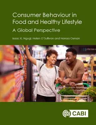 Verbraucherverhalten bei Lebensmitteln und gesundem Lebensstil: Eine globale Perspektive - Consumer Behaviour in Food and Healthy Lifestyle: A Global Perspective