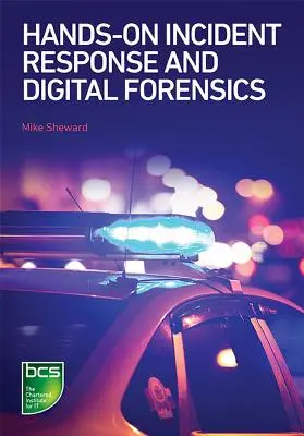 Hands-On Incident Response und digitale Forensik - Hands-On Incident Response and Digital Forensics