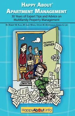 Glücklich über Apartment Management: 30 Jahre Tipps und Ratschläge von Experten für die Verwaltung von Mehrfamilienhäusern - Happy About Apartment Management: 30 Years of Expert Tips and Advice on Multifamily Property Management